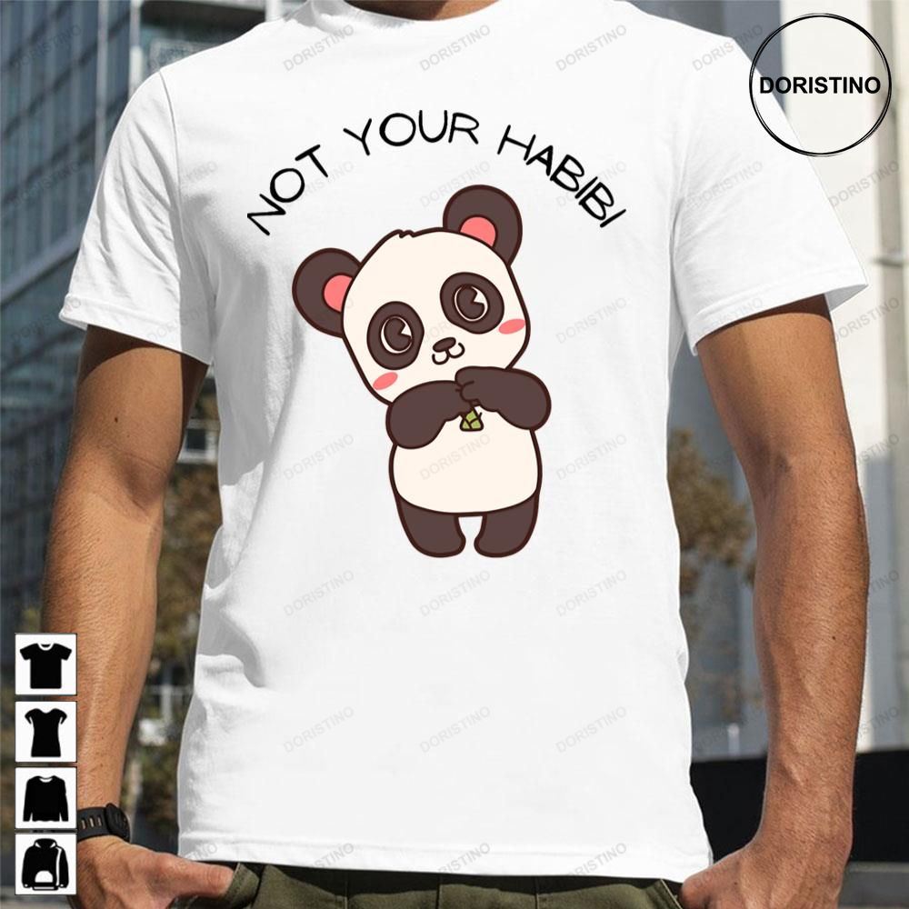 Panda Not Your Habibi Limited Edition T-shirts